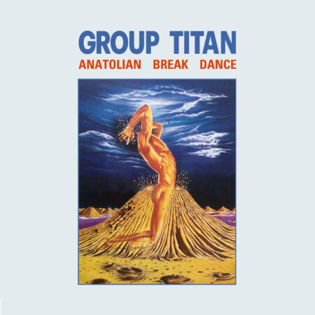 GROUP TITAN - Anatolian Break Dance - PHARAWAY SOUNDS (LP) | Guerssen