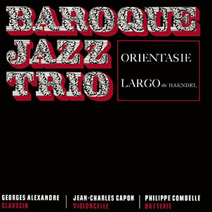 BAROQUE JAZZ TRIO - Orientasie / Largo (7") - SOUFFLECONTINU (7") | Guerssen