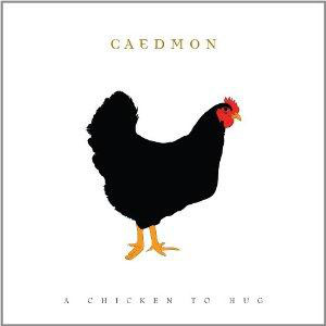 CAEDMON - A Chicken To Hug (CD) - CAEDMON'S RETURN (CD) | Guerssen