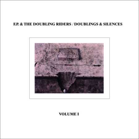 F.P. & THE DOUBLING RIDERS - Doublings & Silences Vol.I - BFE RECORDS (LP) | Guerssen