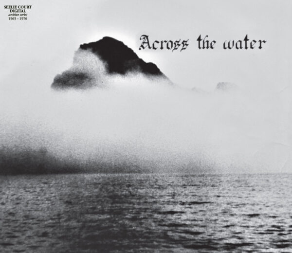 ACROSS THE WATER - Across The Water (CD) - SEELIE COURT (CD) | Guerssen