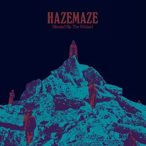 HAZEMAZE - Blinded By The Wicked - HEAVY PSYCH SOUNDS (LP) | Guerssen