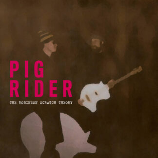 PIG RIDER - The Robinson Scratch Theory - GUERSSEN (DIGITAL) | Guerssen