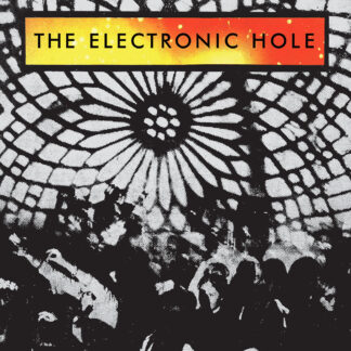The - The Electronic Hole - LIFE GOES ON RECORDS (LP) | Guerssen