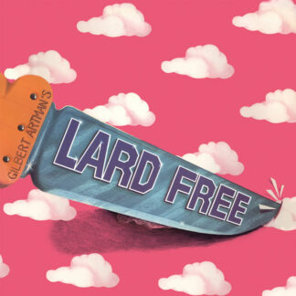 LARD FREE - Gilbert Artman's Lard Free (Gatefold) - REPLICA (LP) | Guerssen