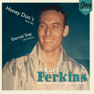 Carl - Honey Don't (Live' 56) / Eternal Stay ('63 Demo) - SLEAZY RECORDS (7") | Guerssen