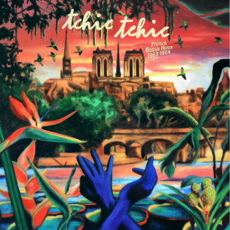 Tchic Tchic: French Bossa Nova 1963-1974 (Green)