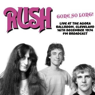 Gone So Long! Live At The Agora Ballroom Cleveland 16th December 1974